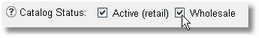 Activate products separately for retail and wholesale shopping cart catalogs.
